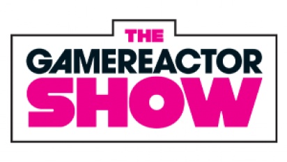 The Gamereactor Show - Episode 52