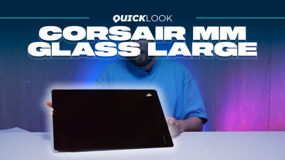 Corsair MM Glass Large (Quick Look) - 마찰로부터의 자유
